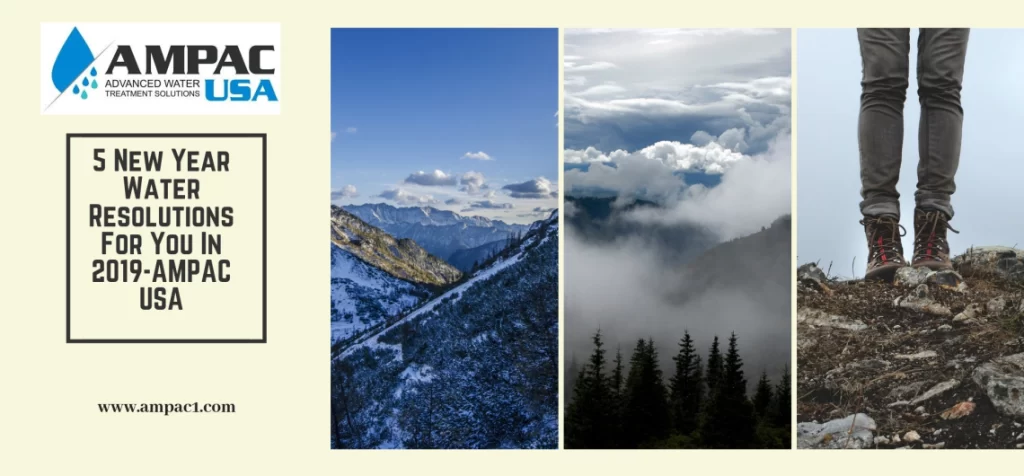 5 New Year Water Resolutions For You In 2019 AMPAC USA
