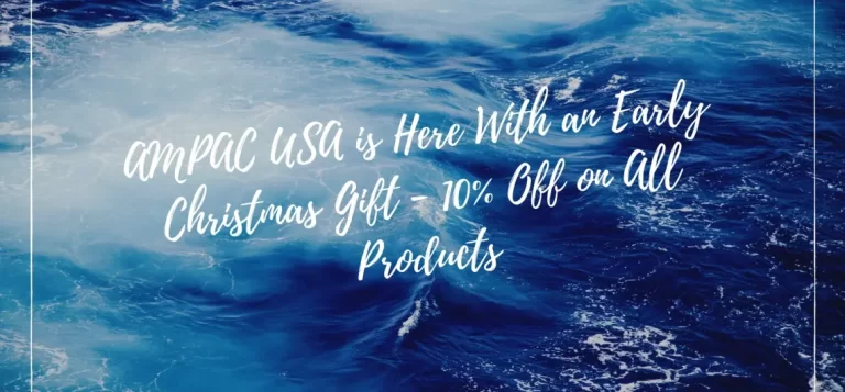 AMPAC USA Is Here With An Early Christmas Gift – 10% Off on all Products!