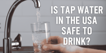 Is Tap Water in the USA Safe to Drink