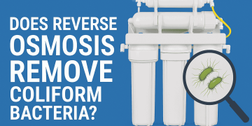 Does Reverse Osmosis Remove Coliform Bacteria