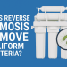 Does Reverse Osmosis Remove Coliform Bacteria