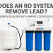 Does Reverse Osmosis Remove Lead