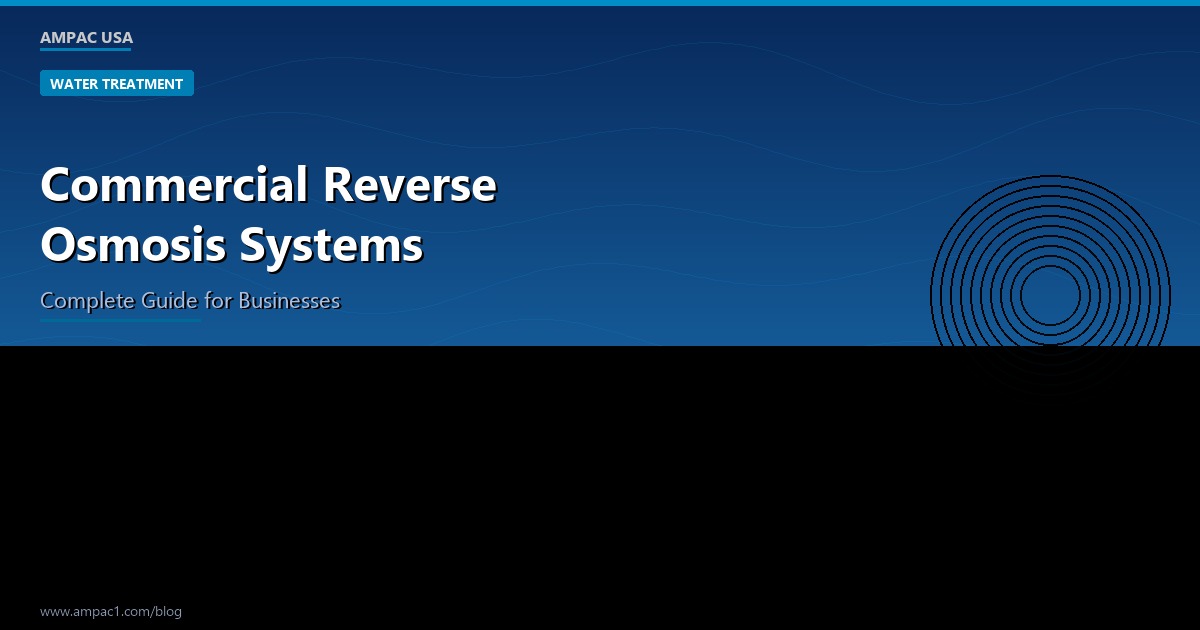 Commercial Reverse Osmosis Systems - AMPAC USA