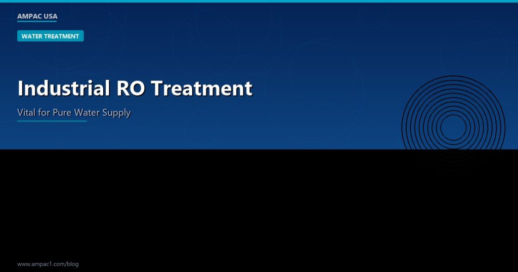 Industrial RO Treatment - AMPAC USA