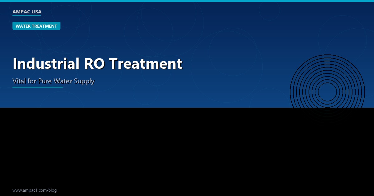Industrial RO Treatment - AMPAC USA