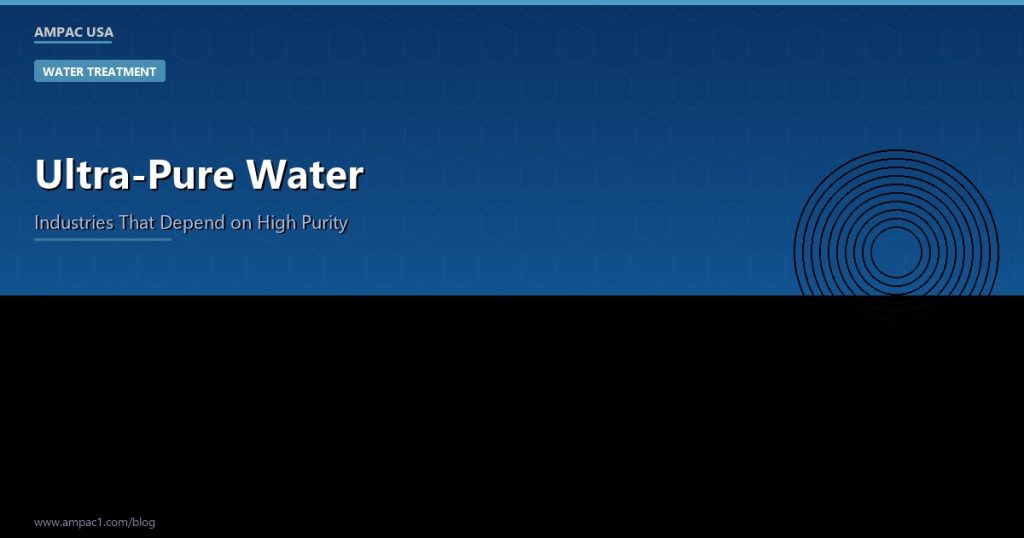 Ultra-Pure Water - AMPAC USA